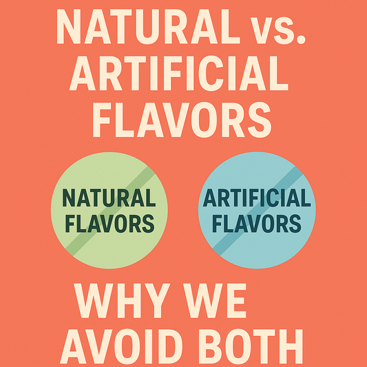 Natural vs. Artificial Flavors: Why We Avoid Both